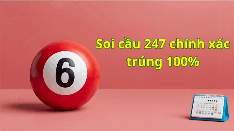 Soi cầu 247 chính xác 100