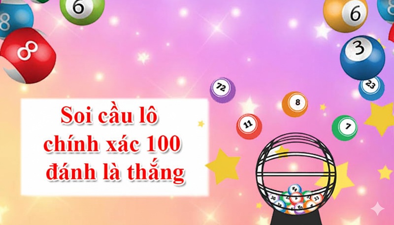 Soi cầu 247 chính xác 100
