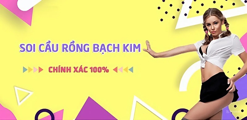 Soi cầu Rồng Bạch Kim chính xác 100