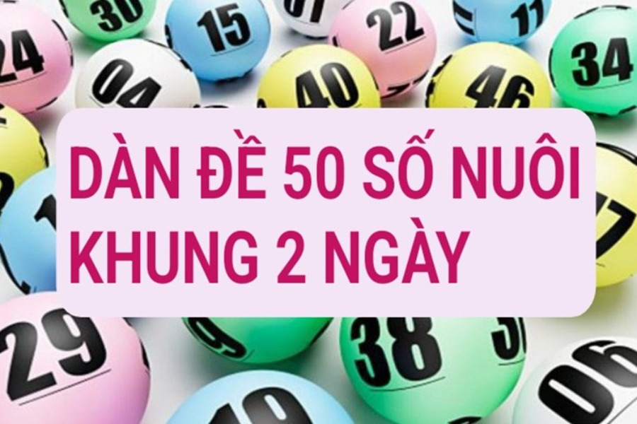 Dàn đề 50 số khung 2 ngày