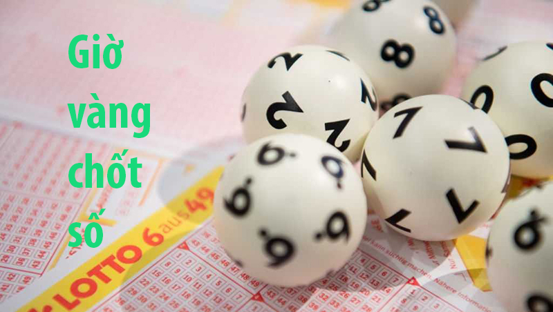 Bật mí cách chọn giờ vàng chốt số chuẩn xác