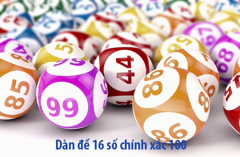 Dàn đề 16 số chính xác 100