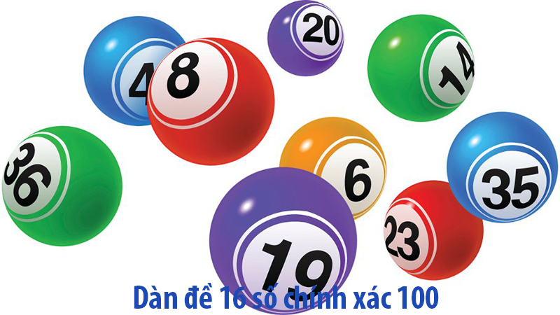 Dàn đề 16 số chính xác 100
