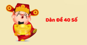 Dàn đề 40 số khung 5 ngày