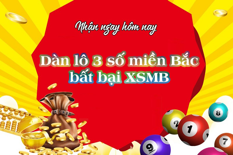Dàn lô 3 số miền bắc bất bại xsmb