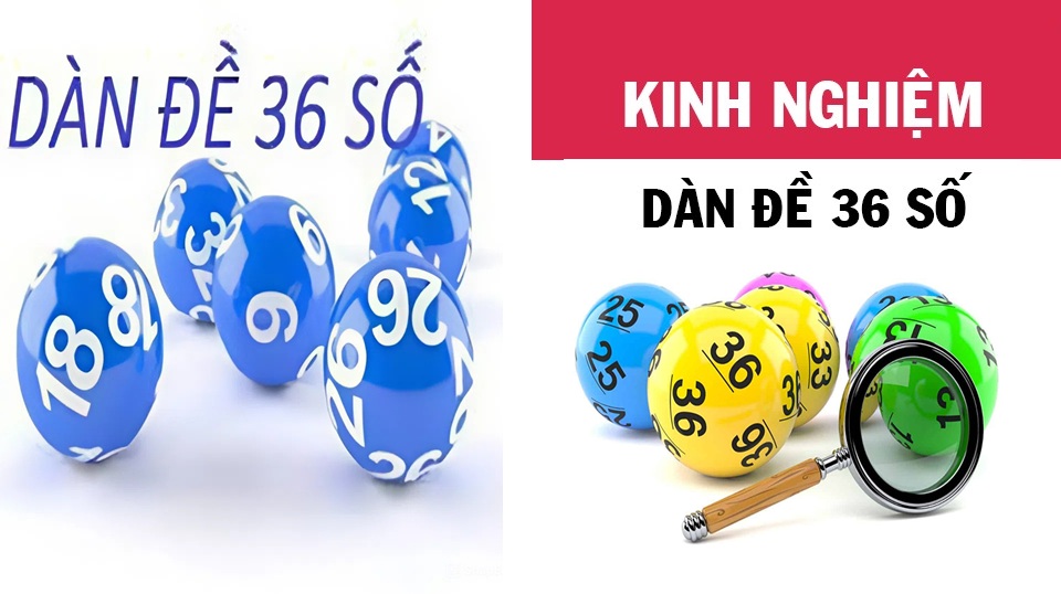 Kinh nghiệm vàng khi chơi dàn đề 36 số