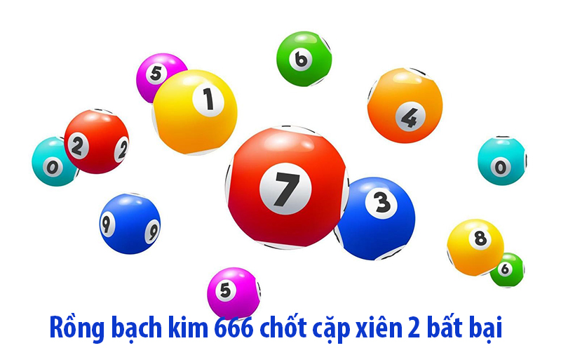 Rồng bạch kim 666 chốt cặp xiên 2 bất bại