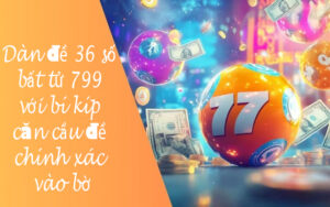 Nuôi cầu lô chuẩn 799 rồng bạch kim