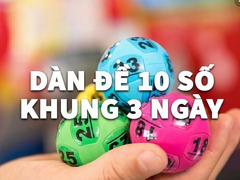 Soi cầu dàn đề 10 số và cách nuôi khung 3 ngày